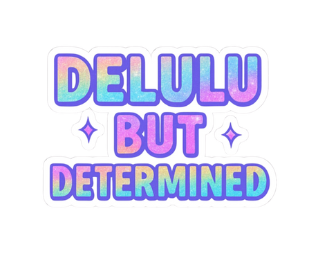 Delulu But Determined - Pastel Vinyl Sticker - Adults Skate Too LLC