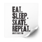 Eat Sleep Skate Repeat Plastisol Heat Transfer - Adults Skate Too LLC