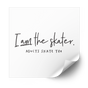 I am the skater heat transfer in thin black handwriting with Adults Skate Too, on a white backing sheet