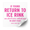 If Found Return to Ice Rink Plastisol Heat Transfer