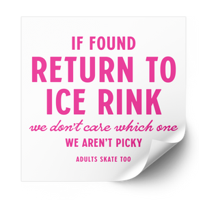 If Found Return to Ice Rink Plastisol Heat Transfer - Adults Skate Too LLC