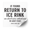 If Found Return to Ice Rink Plastisol Heat Transfer - Adults Skate Too LLC