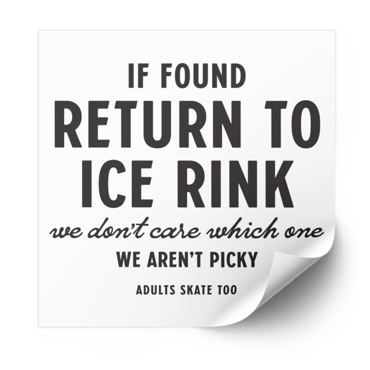 If Found Return to Ice Rink Plastisol Heat Transfer - Adults Skate Too LLC