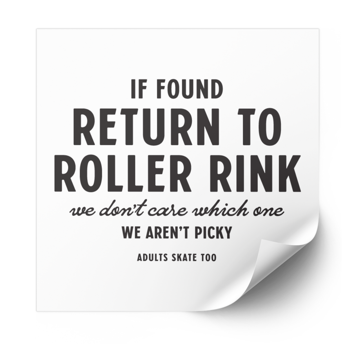 If Found Return to Roller Rink Plastisol Heat Transfer - Adults Skate Too LLC