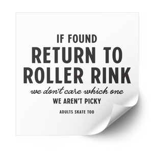 If Found Return to Roller Rink Plastisol Heat Transfer - Adults Skate Too LLC