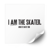 I Am The Skater 2.0 Plastisol Heat Transfer