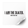 I Am The Skater 2.0 Plastisol Heat Transfer - Adults Skate Too LLC