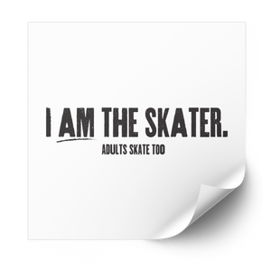 I Am The Skater 2.0 Plastisol Heat Transfer - Adults Skate Too LLC