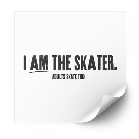 I Am The Skater 2.0 Plastisol Heat Transfer - Adults Skate Too LLC