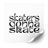 Skaters Gonna Skate Plastisol Heat Transfer