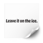 Leave it on the ice Plastisol Heat Transfer