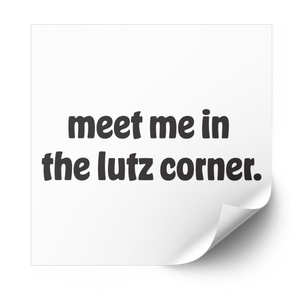 meet me in the lutz corner 1.0 Plastisol Heat Transfer - Adults Skate Too LLC