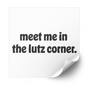meet me in the lutz corner 1.0 Plastisol Heat Transfer