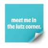 meet me in the lutz corner 1.0 Plastisol Heat Transfer