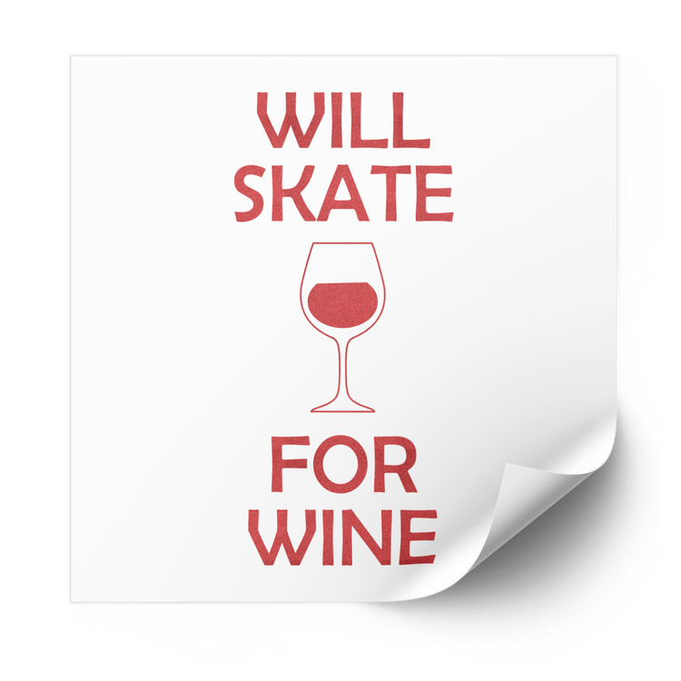 Will Skate For Wine Plastisol Heat Transfer - Adults Skate Too LLC