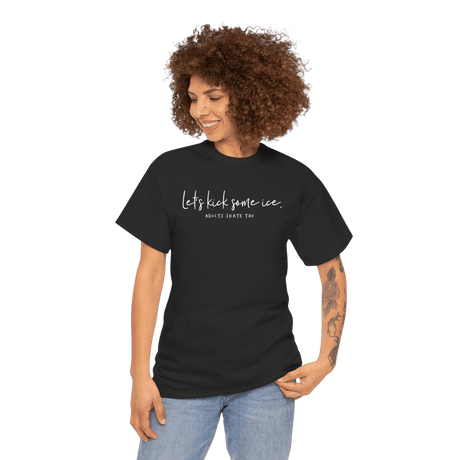 Let's Kick Some Ice T-Shirt
