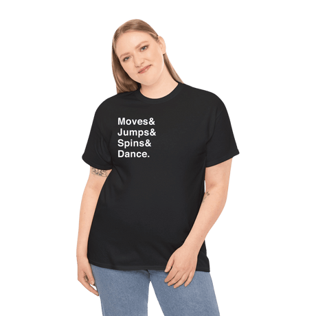 Moves & Jumps & Spins & Dance. T-Shirt