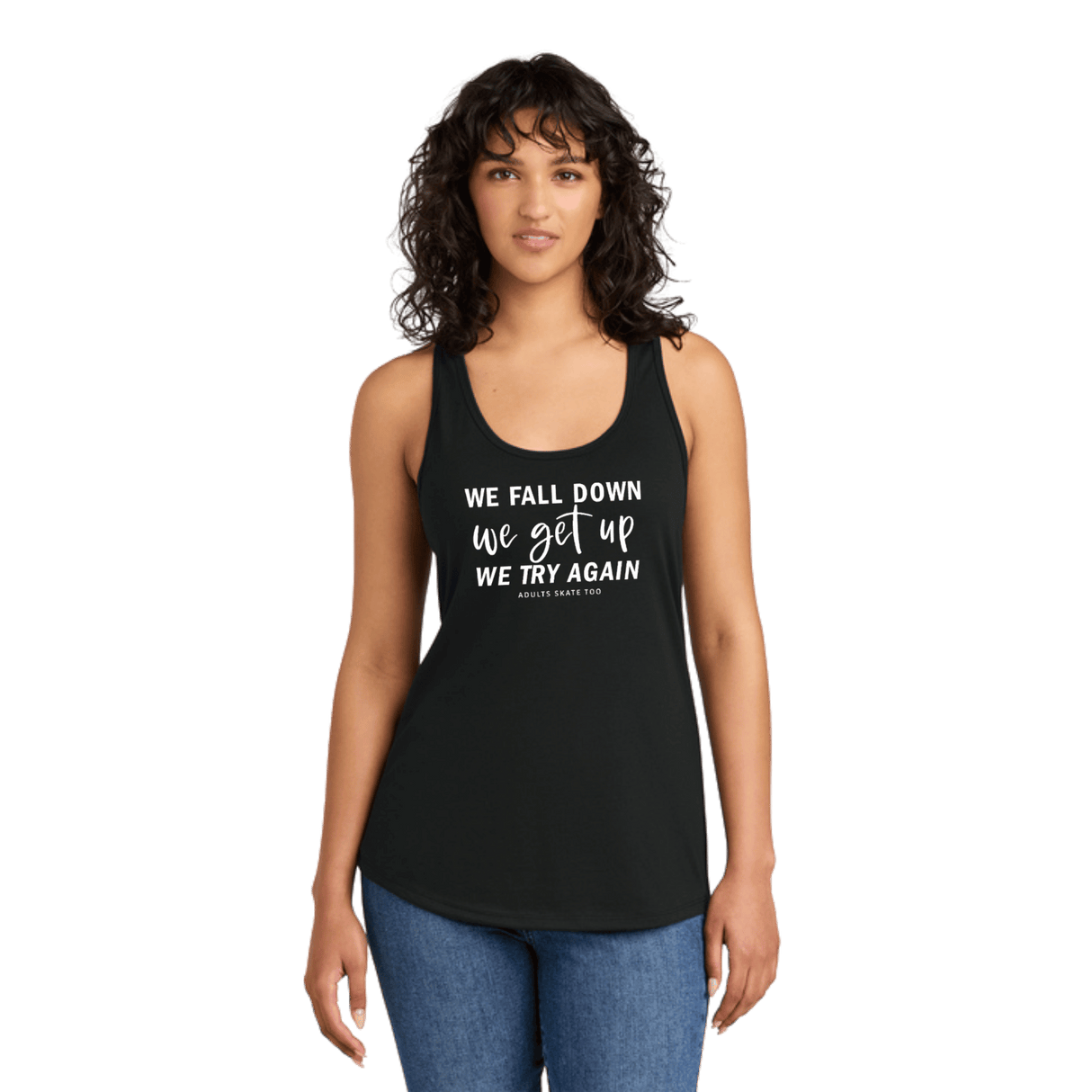 We Fall Down, We Get Up, We Try Again Racerback Tank