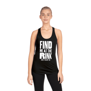 Find Me At The Rink Racerback Tank