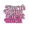You're Doing Great B*tch Stickers - Adults Skate Too LLC