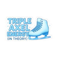 Triple Axel Energy (In Theory) Stickers