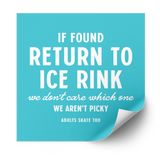 If Found Return to Ice Rink Plastisol Heat Transfer