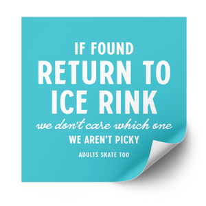 If Found Return to Ice Rink Plastisol Heat Transfer - Adults Skate Too LLC