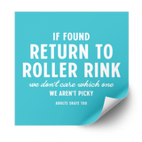 If Found Return to Roller Rink Plastisol Heat Transfer