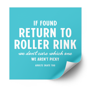 If Found Return to Roller Rink Plastisol Heat Transfer - Adults Skate Too LLC