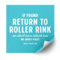 If Found Return to Roller Rink Plastisol Heat Transfer