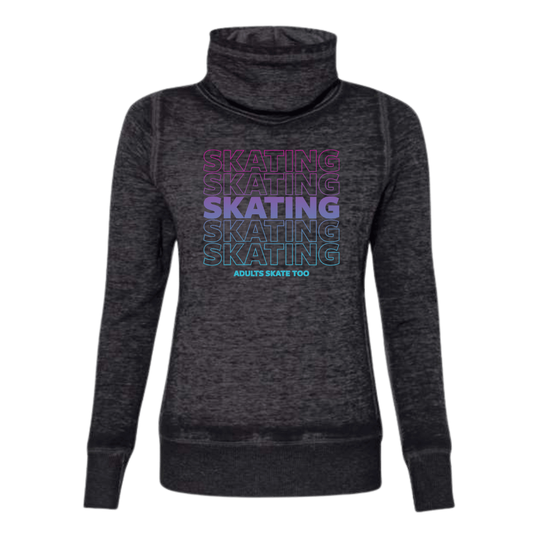 SKATING Cowl Neck Sweatshirt - Adults Skate Too LLC