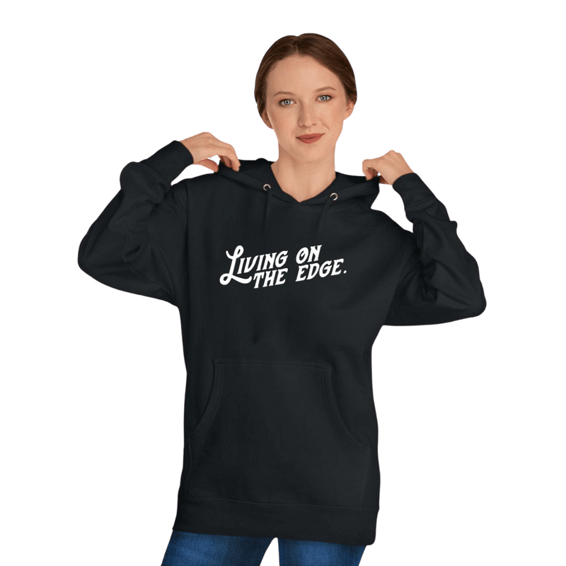 Living On The Edge Unisex Hoodie