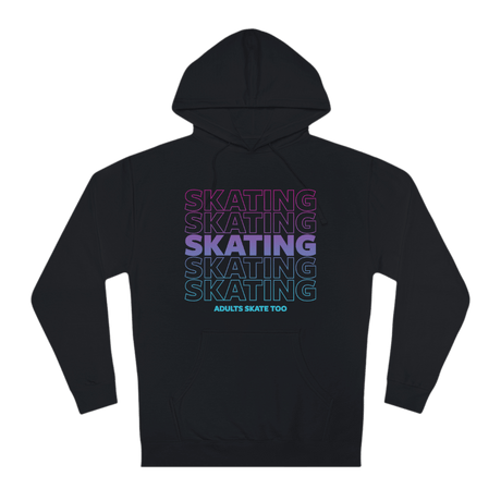 SKATING Unisex Hoodie - Adults Skate Too LLC