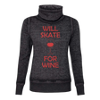 Will Skate For Wine Cowl Neck Sweatshirt - Adults Skate Too LLC