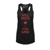 Will Skate For Wine Racerback Tank