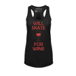 Will Skate For Wine Racerback Tank - Adults Skate Too LLC