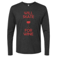 Will Skate For Wine Long Sleeve - Adults Skate Too LLC