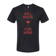 Will Skate For Wine Unisex Tee Adults Skate Too LLC