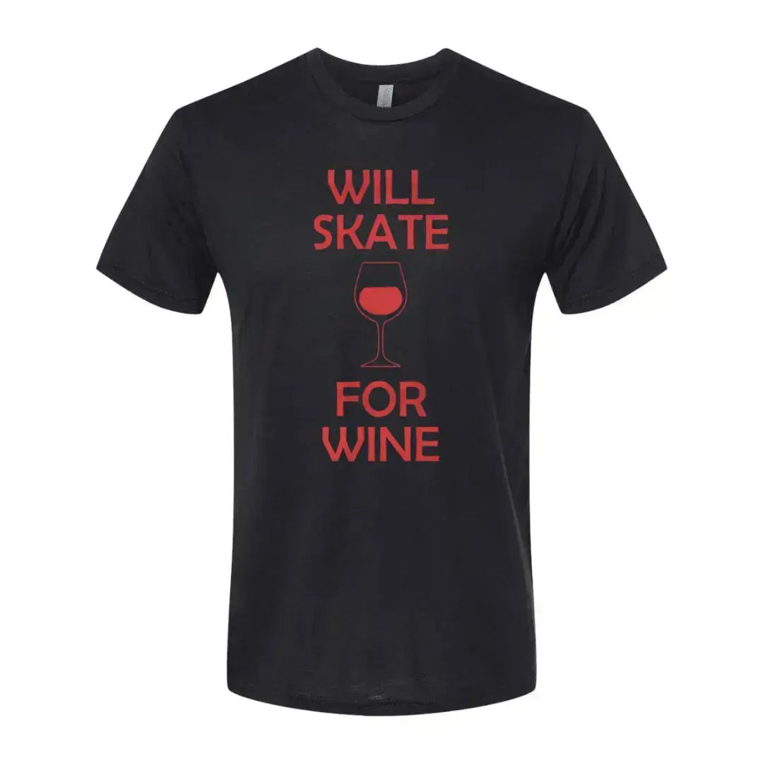 Will Skate For Wine Unisex Tee Adults Skate Too LLC