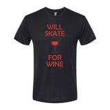 Will Skate For Wine T-Shirt - Adults Skate Too LLC