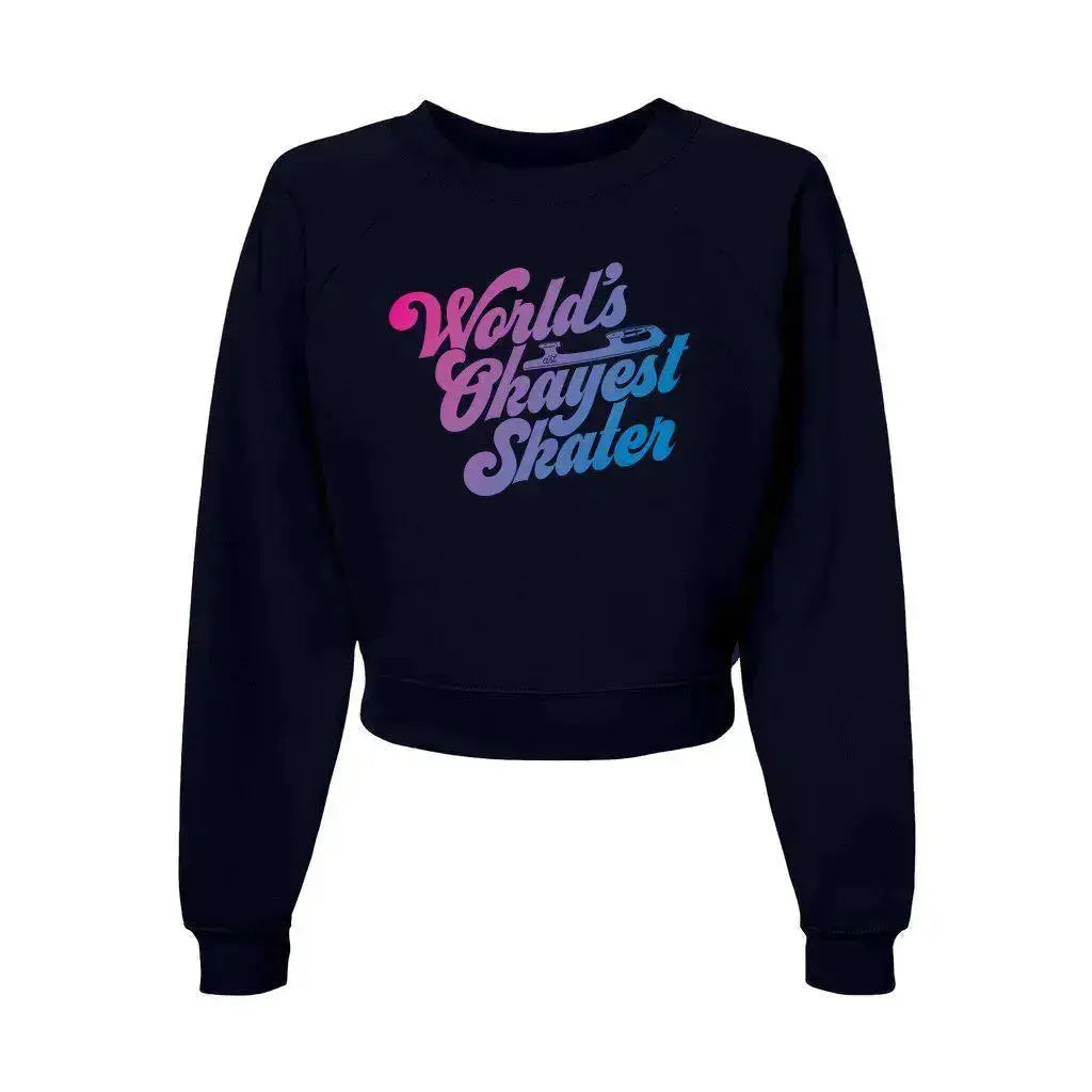 World's Okayest Skater Women's Raglan Pullover Fleece Adults Skate Too LLC