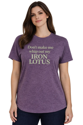 Don't Make Me Whip Out My Iron Lotus Chameleon Green Tee - L - OneofOne