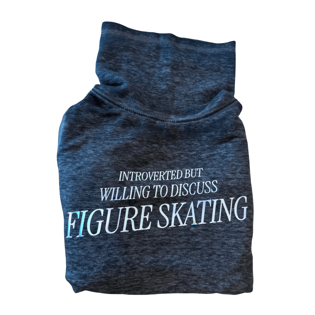 Introverted But Willing to Discuss Skating - Holo Cowl Neck - S - OneofOne