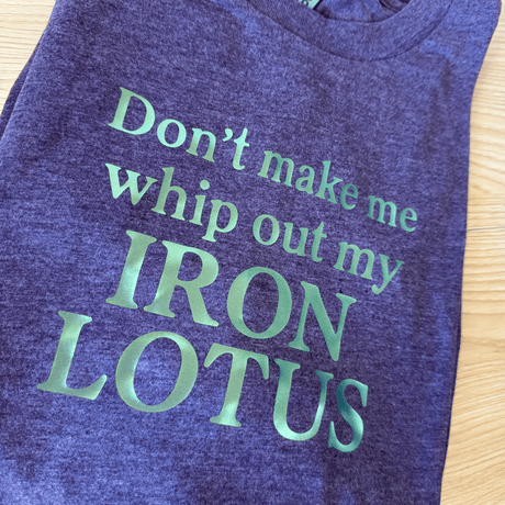 Don't Make Me Whip Out My Iron Lotus Chameleon Green Tee - L - OneofOne
