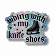 Vibing With My Knifeshoes Holo Stickers