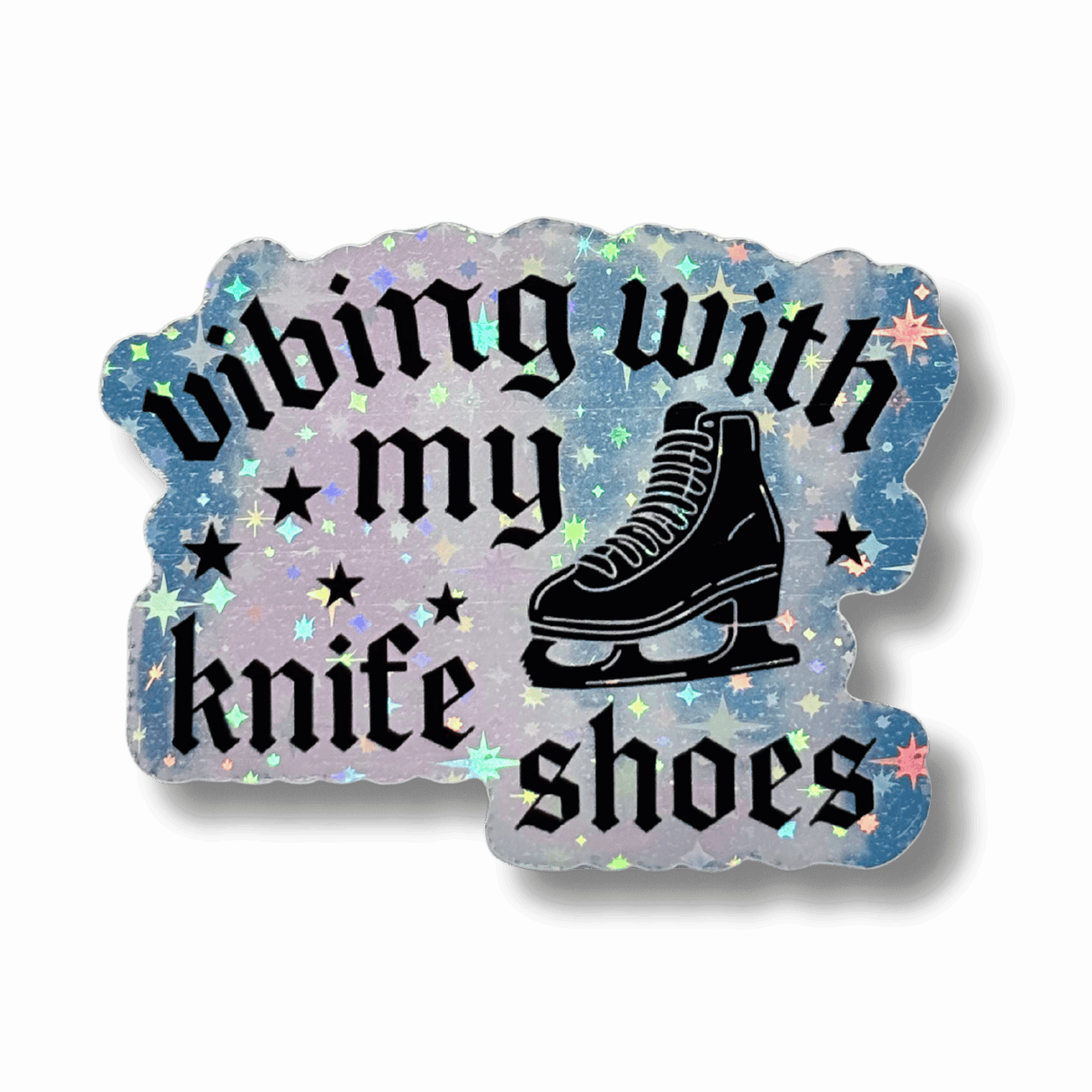 Vibing With My Knifeshoes Cracked Ice Holo Stickers