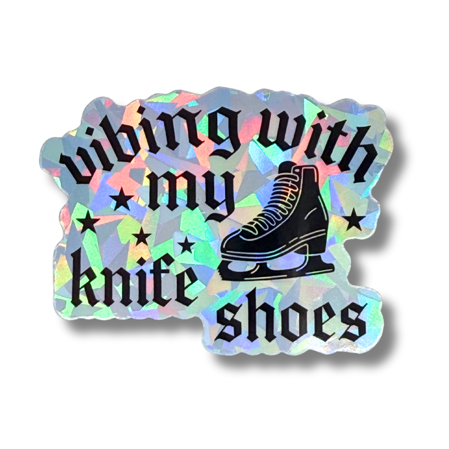 Vibing With My Knifeshoes Cracked Ice Holo Stickers - Adults Skate Too LLC