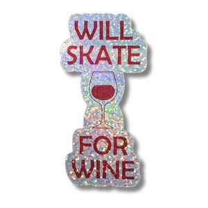 Will Skate For Wine Sparkle Holo Stickers