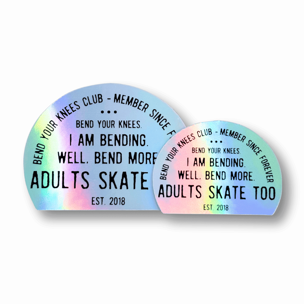 Bend Your Knees Club Holo Stickers