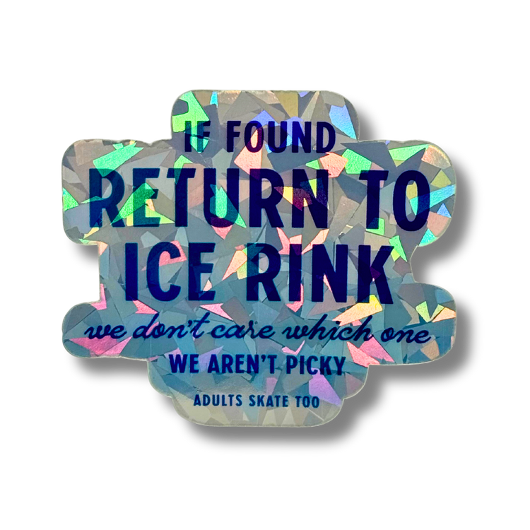 If Found Return To The Rink Cracked Holo Stickers - Adults Skate Too LLC